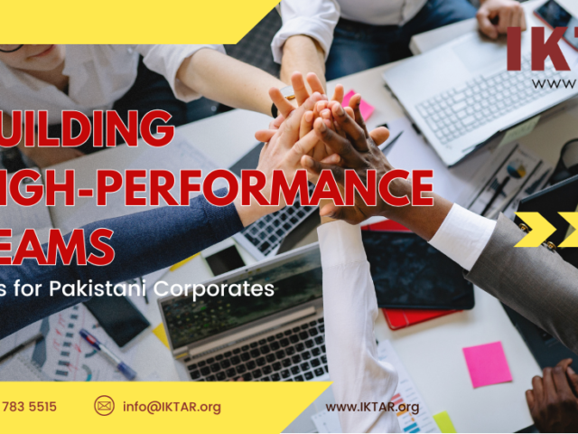 Building High-Performance Teams: Tips for Pakistani Corporates