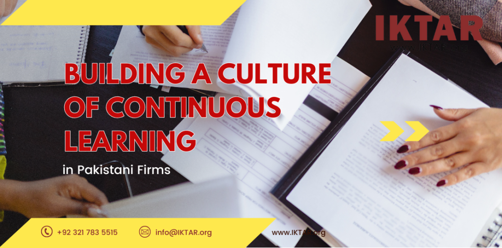 Promoting continuous learning in Pakistani companies through IKTAR's strategies