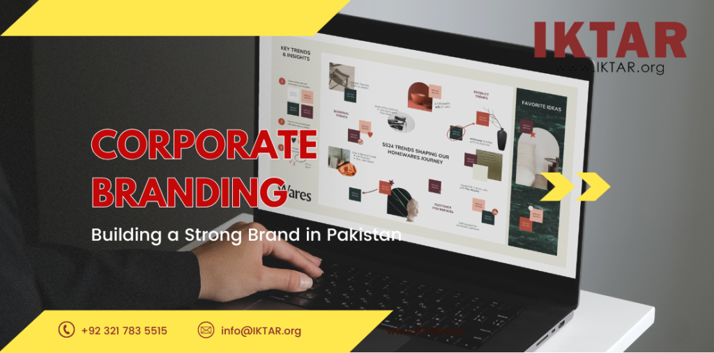Corporate branding strategies for building a strong brand in Pakistan by IKTAR