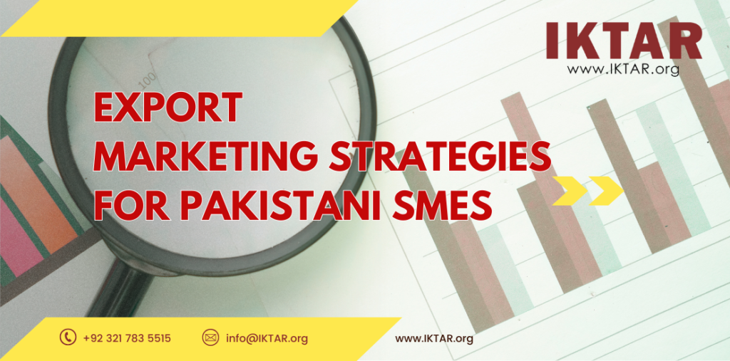 Export marketing strategies for Pakistani SMEs by IKTAR