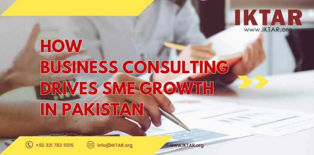 Business consulting services driving SME growth in Pakistan by IKTAR