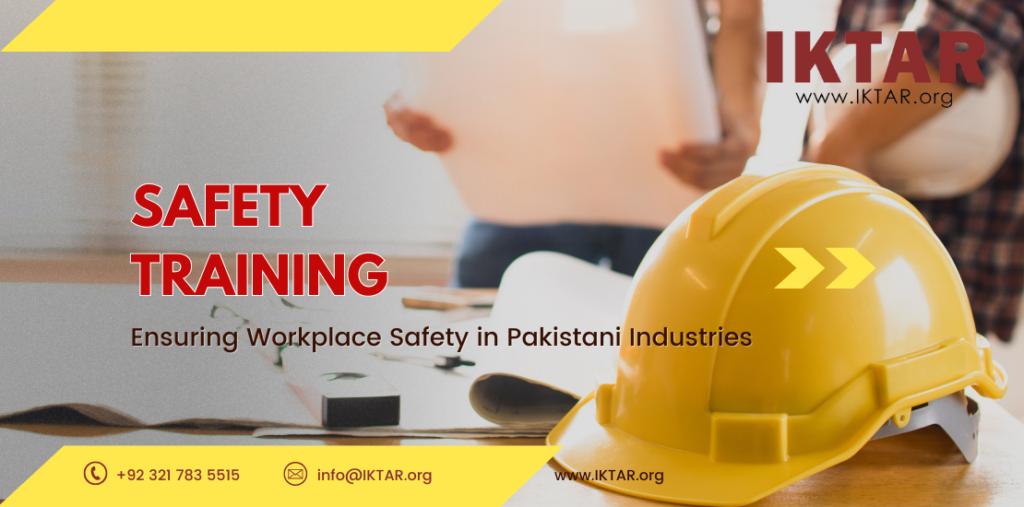 Workplace safety training for Pakistani industries by IKTAR