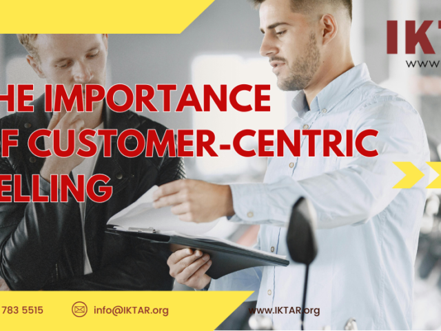 The Importance of Customer-Centric Selling: Elevating Sales Performance in Pakistan