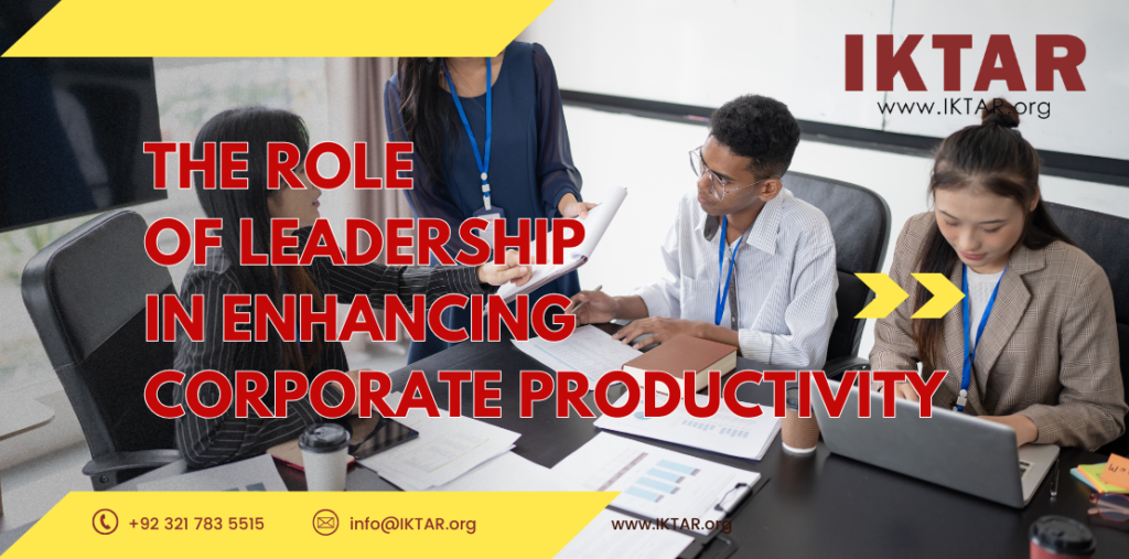 Leadership strategies to improve corporate productivity in Pakistani organizations