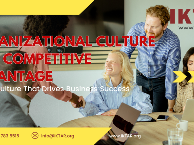 Organizational Culture as a Competitive Advantage