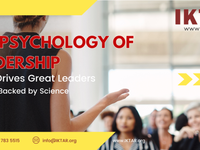 The Psychology of Leadership: What Drives Great Leaders