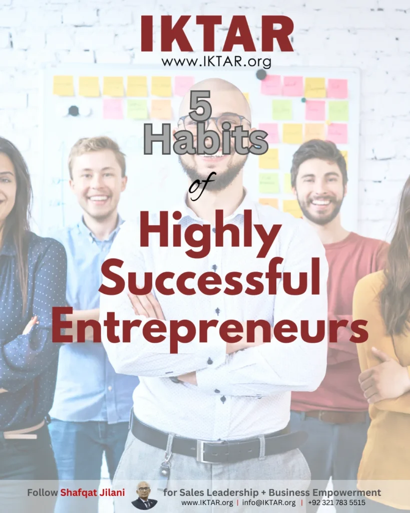 5 Habits of Highly Effective Successful Entrepreneurs