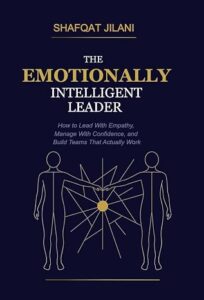 The Emotionally Intelligent Leader